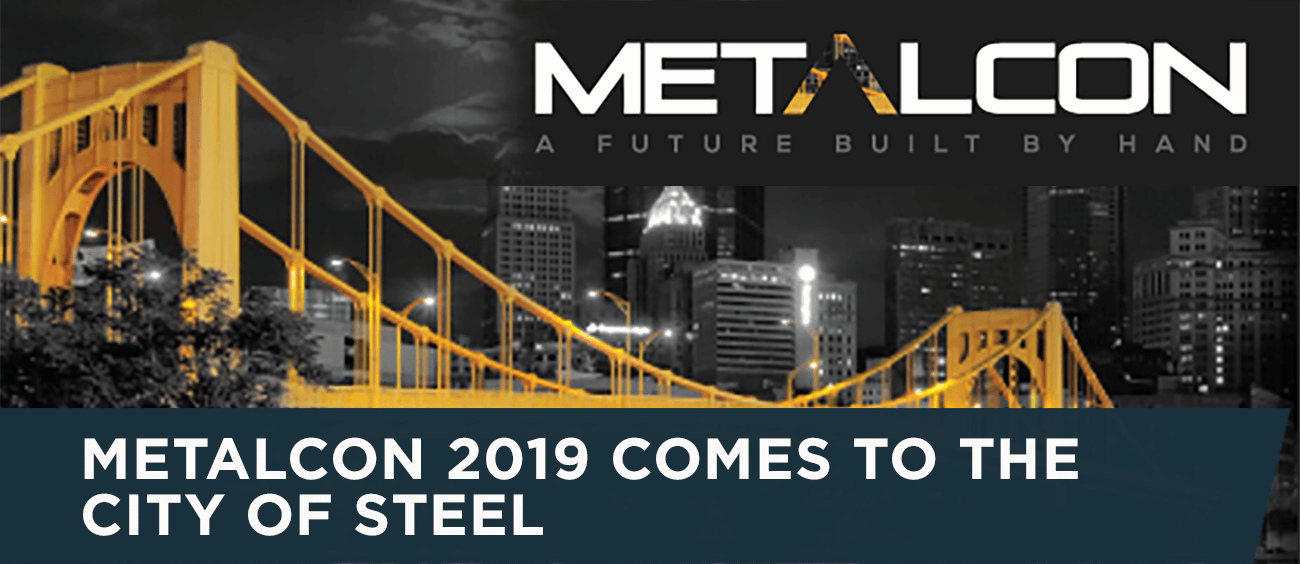 METALCON 2019 COMES TO THE CITY OF STEEL